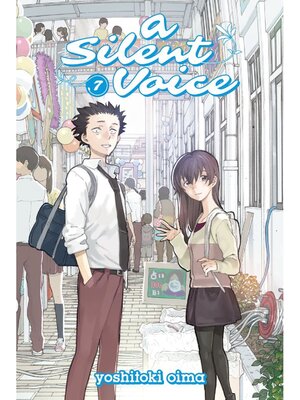 A Silent Voice, Volume 7 - Los Angeles Public Library - OverDrive